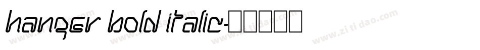 Hanger Bold Italic字体转换